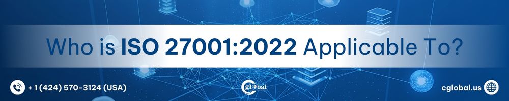 Who is ISO 27001:2022 Applicable To?